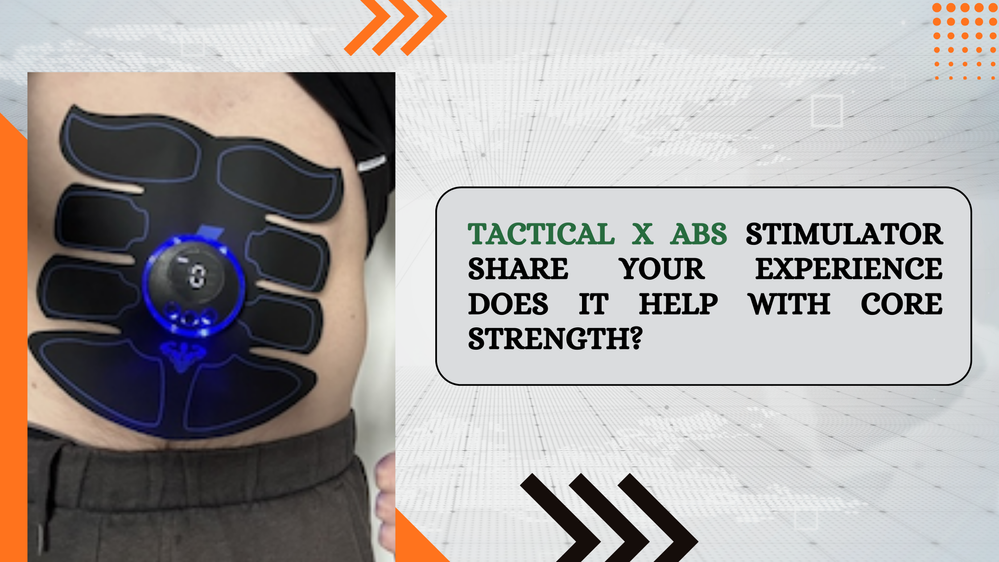 Tactical X Abs Stimulator Share Your Experience Does It Help with Core Strength.png